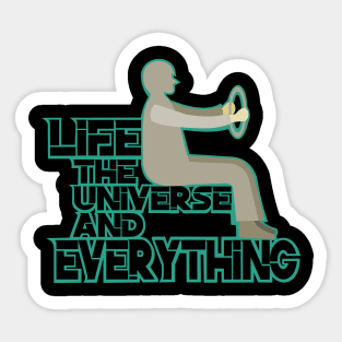 Life, the universe and everything Sticker